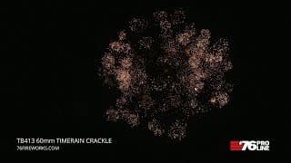 TB413 60mm Timerain Crackle - '76 Pro Line