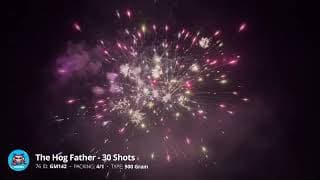 GM142 The Hog Father - 30 shot 500 Gram by Sky Bacon Fireworks (2024 Production)